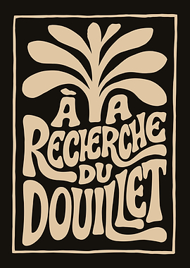 À la Recherche du Douillet Poster