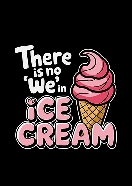 Funny Ice Cream Quote Design