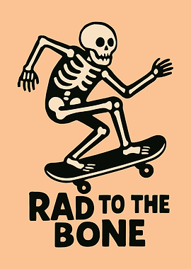 Rad to the Bone Skateboard Skeleton Poster
