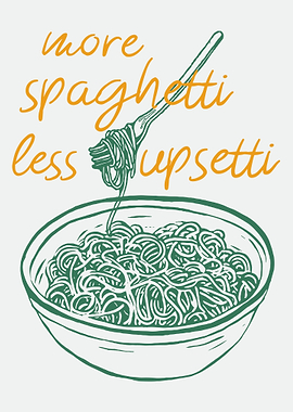 More Spaghetti Less Upsetti Illustration