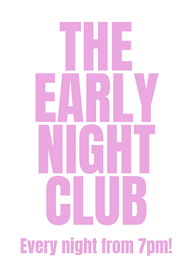 The Early Night Club