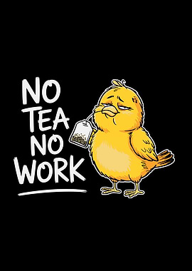 No Tea No Work Cartoon Bird