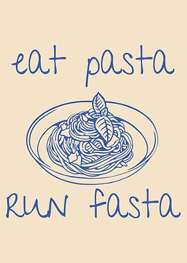 Eat Pasta Run Fasta Illustration