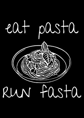 Eat Pasta Run Fasta Illustration