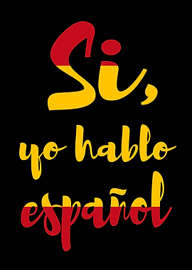 Si yo hablo español