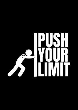 Push Your Limit Motivation
