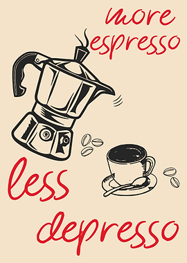 More Espresso Less Depresso Illustration