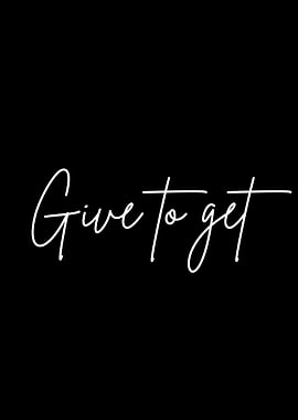 Give to get