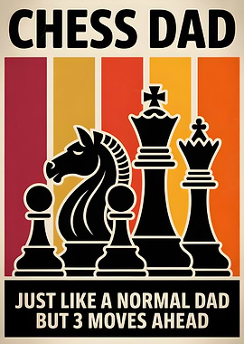 Chess Dad: Three Moves Ahead