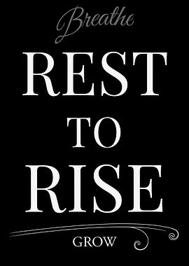 Rest to Rise Inspirational Text Art - Dark Edition