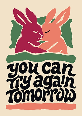 You can Try again Tomorrow Cute Poster