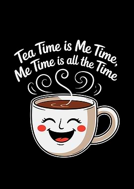 Tea Time is Me Time