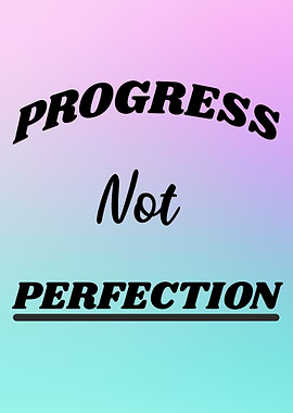 Progress Not Perfection Inspirational Quote
