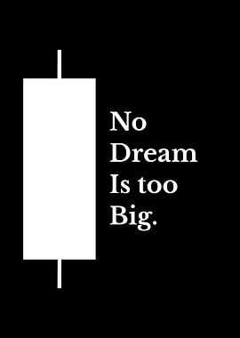 No Dream Is Too Big