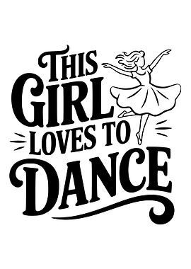 This Girl Loves to Dance Graphic