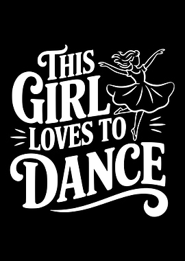 This Girl Loves to Dance Graphic
