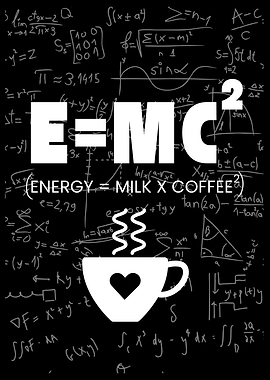Energy, Milk, Coffee, and Math