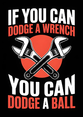 Dodge a Wrench, Dodge a Ball