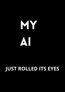 My AI Just Rolled Its Eyes