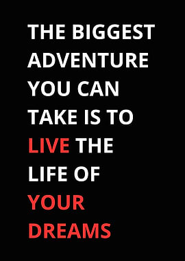 Live the life of your dreams