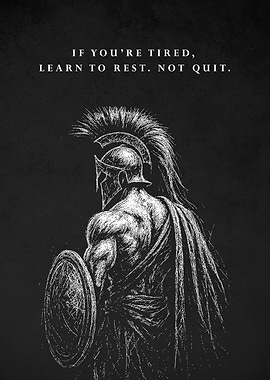 Spartan Warrior Inspirational Tired Not Quit