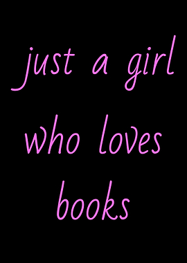Just a girl who loves books