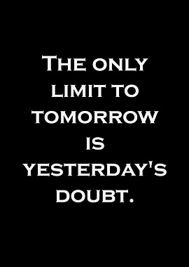 Inspirational Quote: Limit to Tomorrow