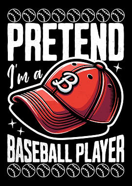 Pretend I Am A Baseball Player