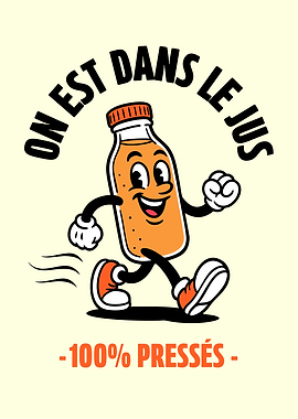 On est dans le jus !