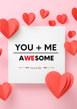 You and Me Awesome Valentine's Day