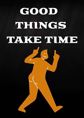Good Things Take Time Illustration