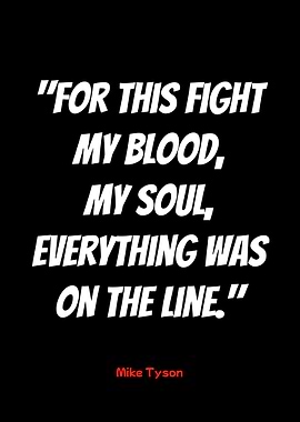 mike tyson quote: everything on the line