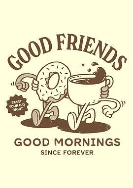 Good Friends, Good Mornings Illustration