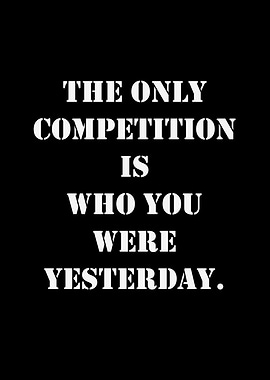 Motivational Quote: The Only Competition