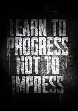 Learn to Progress Motivational Quote