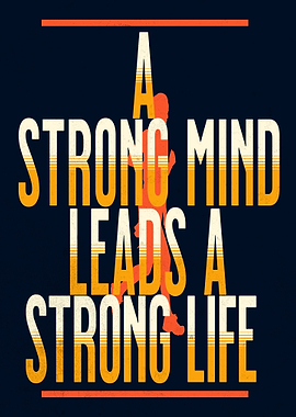 Strong Mind Leads Strong Life