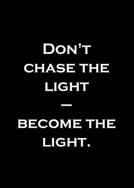 Inspirational Quote: Become the Light