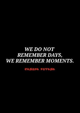 Remember Moments Quote by Cesare Pavese