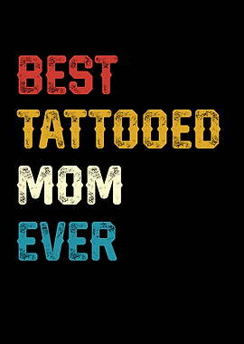 Best Tattooed Mom Ever Retro Design