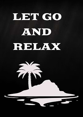 Let Go and Relax Poster