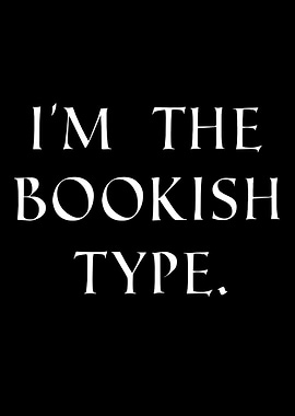 I'm the Bookish Type Text Art