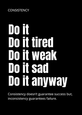 Motivational Consistency Quote on Black