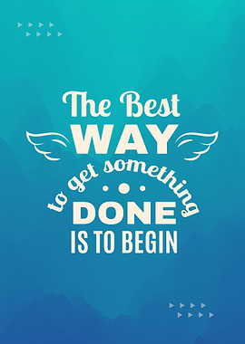 Motivational Quote: Begin to Get Done