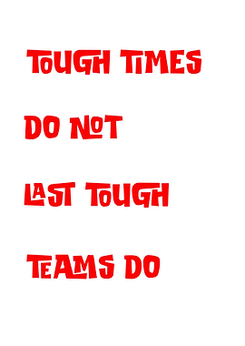 Motivational Quote: Tough Times, Teams