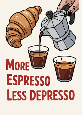 More Espresso Less Depresso Illustration