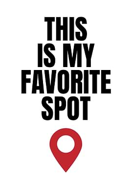 This is my favorite spot