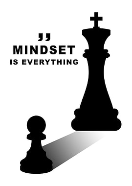 Mindset is Everything Chess