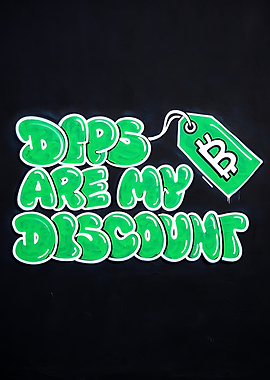 Dips Are My Discount Bitcoin Art