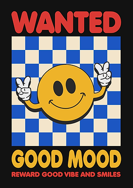 Wanted Good Mood Smiley Face Poster