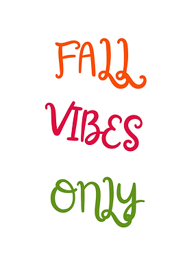 Fall Vibes Only